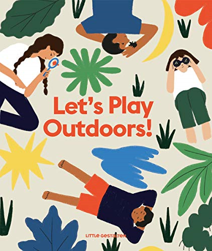 Let's Play Outdoors!: Exploring Nature for Children