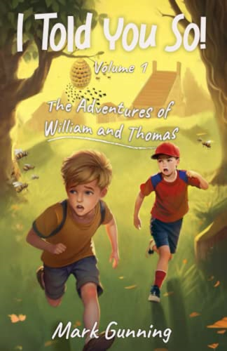 I Told You So!: The Adventures of William and Thomas (I Told You So!)