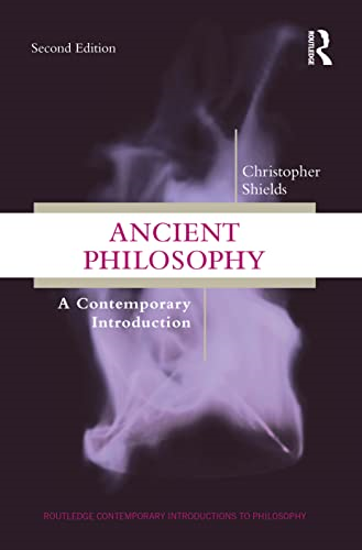 Ancient Philosophy: A Contemporary Introduction (Routledge Contemporary Introductions to Philosophy)