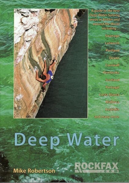Deep Water: Rockfax Guidebook to Deep Water Soloing (Rockfax Climbing Guide)