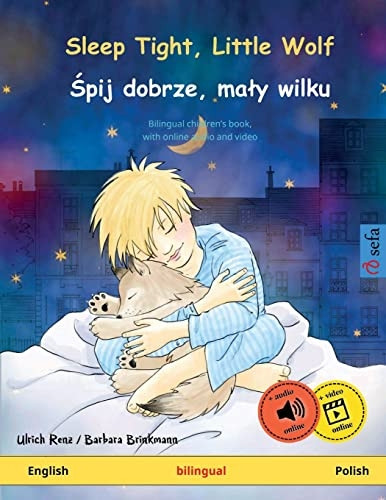 Sleep Tight, Little Wolf  -  -  pij dobrze, maly  - wilku (English  -  Polish):  - Bilingual children's book,  - with online audio and  - video (Sefa Picture Books  - in Two Languages)