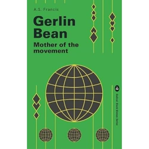 Gerlin Bean: Mother of the Movement (Radical Black Women Series)