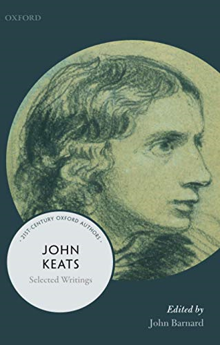 John Keats: Selected Writings (21st-Century Oxford Authors)