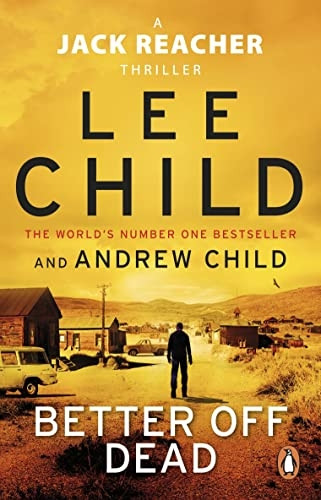 Better Off Dead: (Jack Reacher 26) (Jack Reacher)