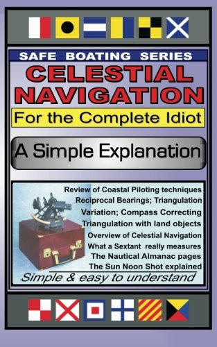 Celestial Navigation for the Complete Idiot