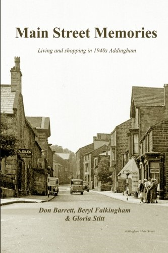 Main Street Memories: Living and Shopping in 1940s Addingham