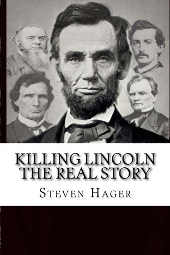 Killing Lincoln: The Real Story