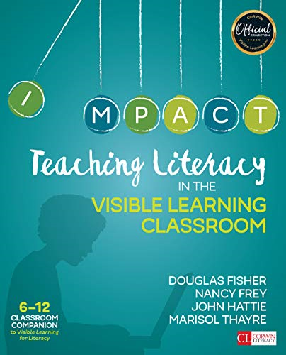 Teaching Literacy in the Visible Learning Classroom, Grades 6-12 (Corwin Literacy)