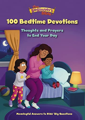 The Beginner's Bible 100 Bedtime Devotions: Thoughts and Prayers to End Your Day (The Beginner's Bible)