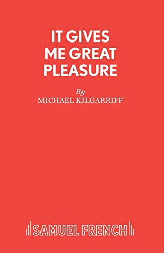 It Gives Me Great Pleasure (Acting Edition)