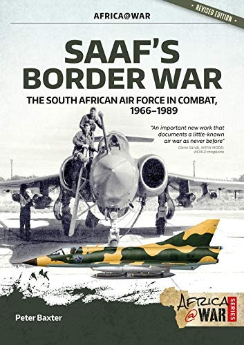 Saaf'S Border War: The South African Air Force in Combat 1966-89 (Africa@War)