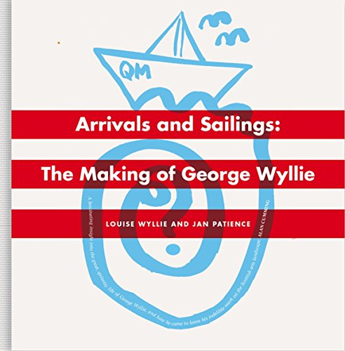 Arrivals and Sailings: The Making of George Wyllie