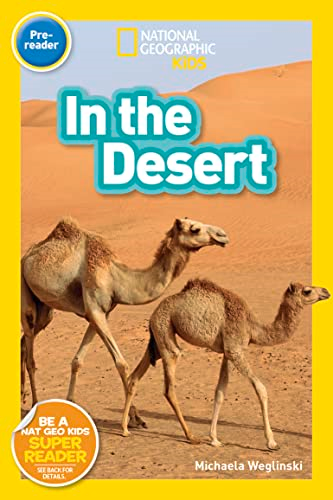 National Geographic Reader: In the Desert (Pre-Reader) (National Geographic Readers) (National Geographic Readers)