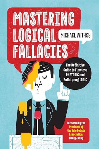 Mastering Logical Fallacies