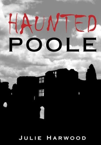 Haunted Poole (Haunted) (Haunted) (Haunted) [Illustrated]