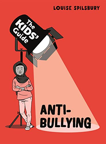 The Kids' Guide: Anti-Bullying (The Kids' Guide)