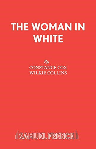 The Woman in White: A Play