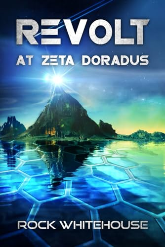 Revolt at Zeta Doradus: An ISC Fleet Novel (Preeminent War)