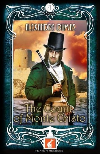 The Count of Monte Cristo -Foxton Readers Level 4 - 1300Headwords (B1/B2) Graded ELT /ESL / EAL Readers