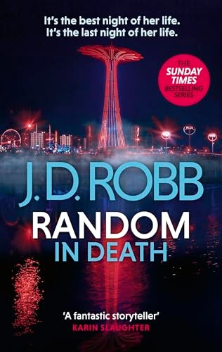 Random in Death: An Eve Dallas thriller (In Death 58)