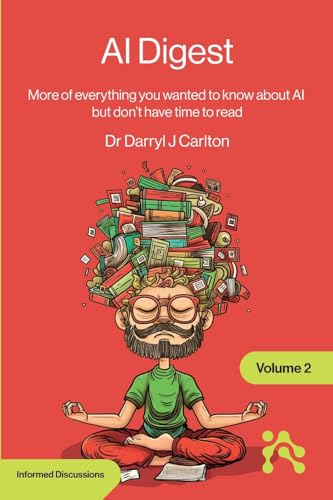 AI Digest Volume 2: More of everything you wanted to know about AI but don't have time to read