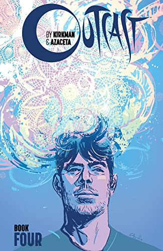 Outcast by Kirkman & Azaceta, Book 4