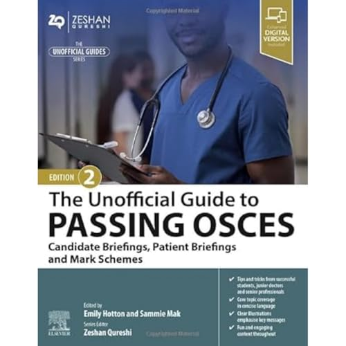 The Unofficial Guide to Passing OSCEs: Candidate Briefings, Patient Briefings and Mark Schemes (Unofficial Guides)