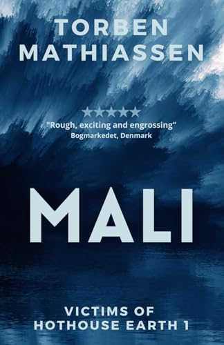 Mali: A climate thriller  (Victims of Hothouse Earth)