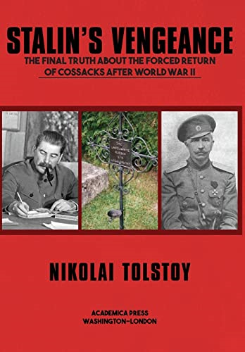 Stalin's Vengeance: The Final Truth About the Forced Return of Russians After World War II