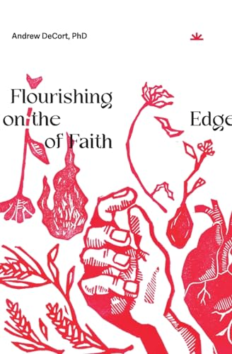 Flourishing on the Edge of Faith: Seven Practices for a New We