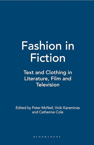 Fashion in Fiction: Text and Clothing in Literature, Film and Television