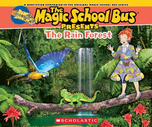 Magic School Bus Presents: The Rainforest: A Nonfiction Companion to the Original Magic School Bus Series