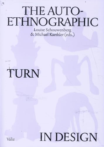 The Auto-Ethnographic Turn in Design