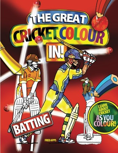 The great cricket colour in: batting (Cricket Colouring Books)