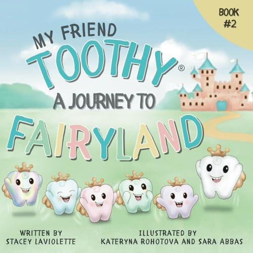 My Friend Toothy: A Journey to Fairyland: Book #2