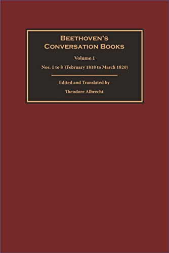 Beethoven's Conversation Books: Volume 1: Nos. 1 to 8 (February 1818 to March 1820)