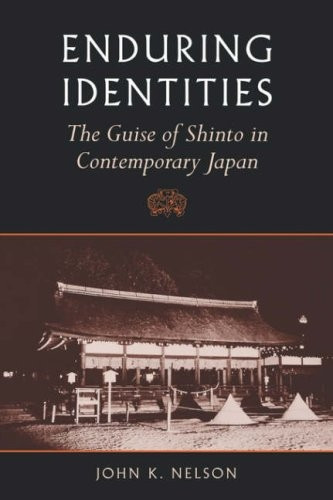 Enduring Identities: The Guise of Shinto in Contemporary Japan