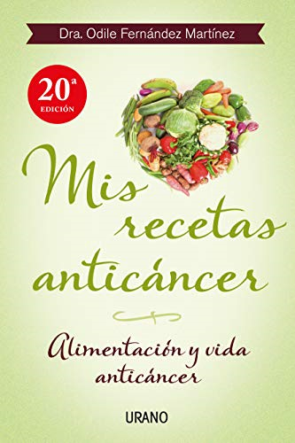 Mis recetas anticancer / My Anticancer Recipes