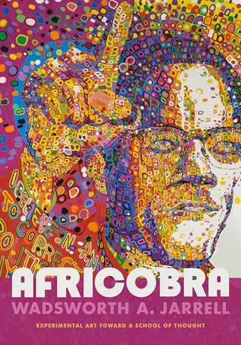 AFRICOBRA: Experimental Art toward a School of Thought (Art History Publication Initiative)