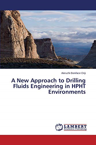 A New Approach to Drilling Fluids Engineering in Hpht Environments