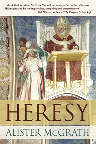 Heresy: a history of defending the truth