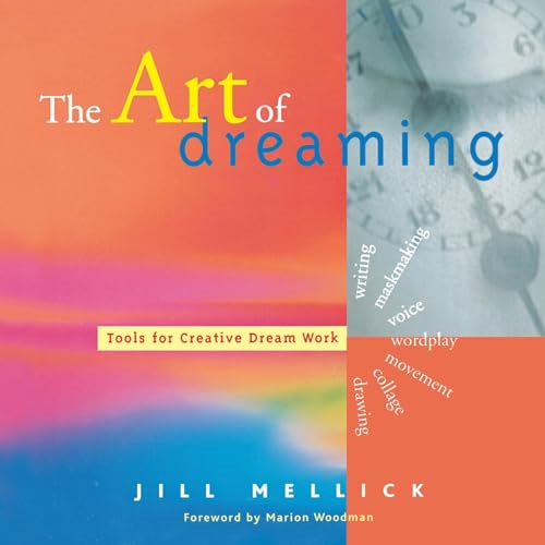 The Art of Dreaming: A Creativity Toolbox for Dreamwork