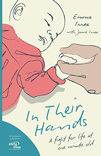 In Their Hands: A Fight for Life at One Minute Old