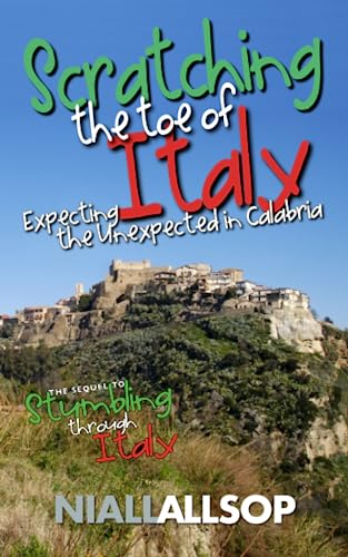 Scratching the Toe of Italy: Expecting the Unexpected in Calabria