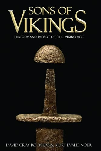 Sons of Vikings: A  - Legendary History of the  - Viking Age