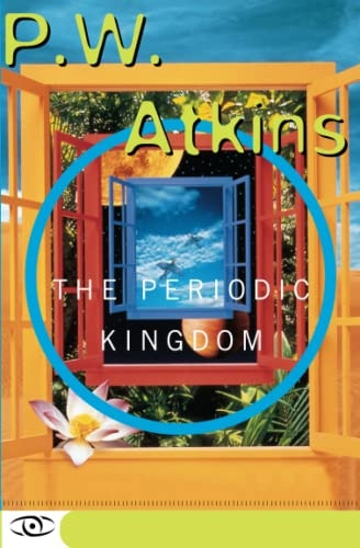 The Periodic Kingdom: A Journey into the Land of the Chemical Elements (Science Masters)