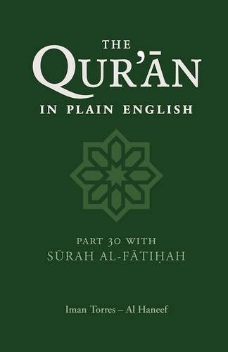 The Quran in Plain English: Surahs 78-114 and Surah Al-Fatihah Pt.30: A Simple Translation for Children and Young People