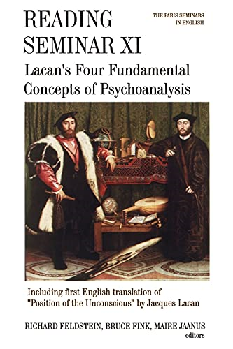 Reading Seminar XI: Lacan's Four Fundamental Concepts of Psychoanalysis - The Paris Seminars in English (SUNY Series in Psychoanalysis and Culture)
