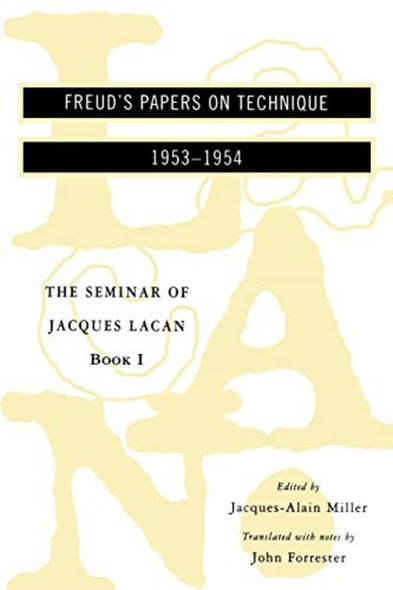 The Seminar of Jacques Lacan: Freud's Papers on Technique
