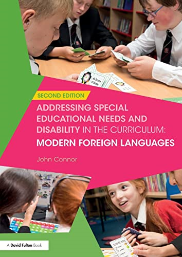 Addressing Special Educational Needs and Disability in the Curriculum: Modern Foreign Languages (Addressing SEND in the Curriculum)
